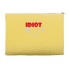 i'm with this idiot funn Accessory Pouches