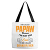 I'm Called Papaw Because I'm Way Too Cool To Be Called Grandfather Tote Bags