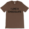 i like a chocolte T-Shirt