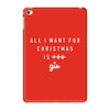 All I Want For Christmas Is You iPad Mini 4