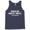 Suck my balls mate Tank Top