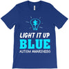 light it up blue autism awareness T-Shirt