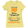 I'm Called Pop Because I'm Way Too Cool To Be Called Grandfather Ladies Fitted T-Shirt