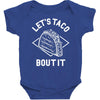 let's taco bout it Baby Bodysuit