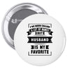 I've Been Called A Lot Of Names But Husband Is My Favorite Pin-back button