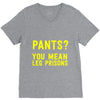 pants you mean leg prisons V-Neck Tee