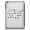 coffee keeps me going iPad Mini