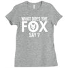 what does the fox say Ladies Fitted T-Shirt