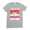 i tried to keep quiet but my ancestors Ladies Fitted T-Shirt