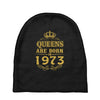 queens are born in 1973 Baby Beanies