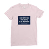 Sometimes the King is a Woman Ladies Fitted T-Shirt