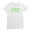 internet famous Ladies Fitted T-Shirt