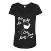 sip me baby one more time wine glass Maternity Scoop Neck T-shirt