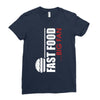 big fan of fast food Ladies Fitted T-Shirt