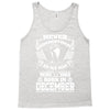 Never Underestimate Old Man Who Was Born December Tank Top