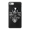 The Mountains Are Calling, I Must Go iPhone 7 Case