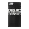 profanity spoken here iPhone 7 Case