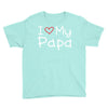 I Love My Papa Youth Tee