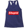 stupid Racerback Tank