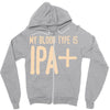 my blood type is ipa+ Zipper Hoodie