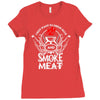 i just want to drink beer and smoke meat Ladies Fitted T-Shirt