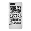 This Guy Is Taken By A Super Sexy February Girlfriend iPhone 7 Plus Case