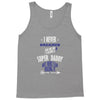 i never dreamed Tank Top