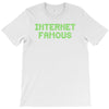 internet famous T-Shirt