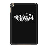 Blessed iPad Mini 4