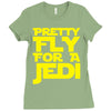 pretty fly for a jedi Ladies Fitted T-Shirt
