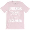 Legends Are Born In December T-Shirt