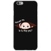 Excuse Me Is It May Yet Baby Boy iPhone 6/6s Case