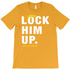 Lock Him Up T-Shirt