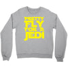 pretty fly for a jedi Crewneck Sweatshirt