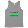 i'm just waiting for aliens to abduct me Tank Top