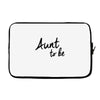 aunt to be Laptop sleeve