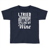 i tried jogging but i kept spilling my wine Toddler T-shirt