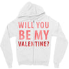 will you be my valentine Zipper Hoodie
