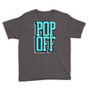 pop off pop up Youth Tee