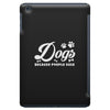 Dogs Because People Suck iPad Mini