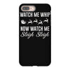 watch me whip now watch me sleigh sleigh iPhone 8 Plus