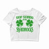 stop starting at my shamrocks Crop Top
