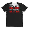 stand for something All Over Women's T-shirt