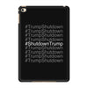 trumpshutdown iPad Mini 4