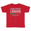 sarcasm loading funny joke Toddler T-shirt