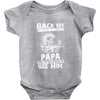Back Off I Have A Crazy Papa And I am not Afraid To Use Him Baby Onesie