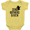 zero bothers given Baby Bodysuit