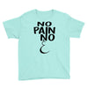 no pain Youth Tee