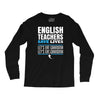 english teacher save lives Long Sleeve Shirts