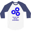 trust me im an engineer 3/4 Sleeve Shirt